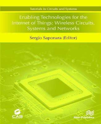Enabling Technologies for the Internet of Things: Wireless Circuits, Systems and Networks(English, Hardcover, unknown)