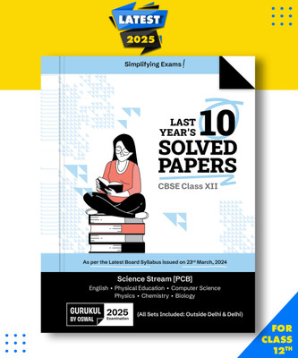 Gurukul By Oswal Science PCB CBSE 10 Years Solved Papers Class 12 Exam 2025 -Yearwise Board Solutions Physics, Chemistry, Bio, English, Computer Science & Phy. Edu All Sets Delhi & Outside Paperback, Oswal Publishers|New Latest Edition For 2025-2026  - Yearwise Board Solutions (Physics, Chemistry, B