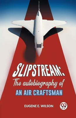 Slipstream(English, Paperback, Wilson Eugene E.)