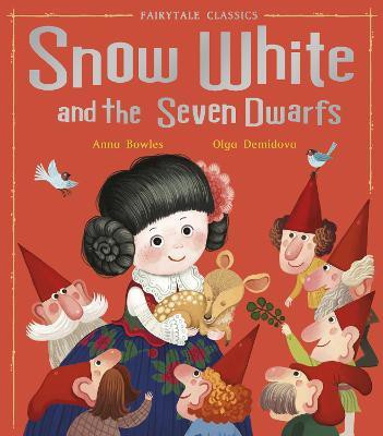 Snow White and the Seven Dwarfs(English, Paperback, Bowles Anna)