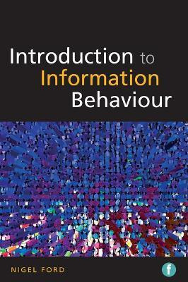 Introduction to Information Behaviour(English, Electronic book text, Ford Nigel)