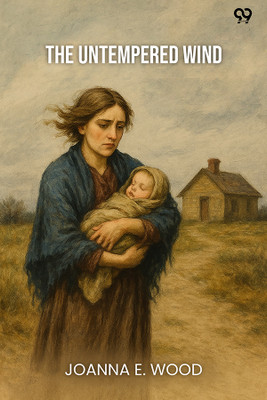 The Untempered Wind(Paperback, Joanna E. Wood)