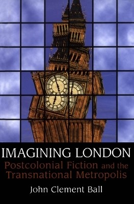 Imagining London(English, Electronic book text, Ball John Clement)