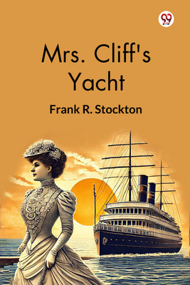 Mrs. Cliff's Yacht(English, Paperback, Stockton Frank R)