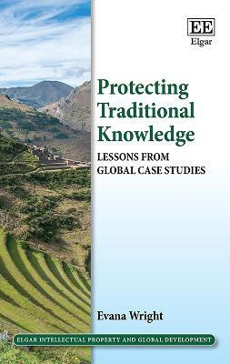 Protecting Traditional Knowledge(English, Hardcover, Wright Evana)