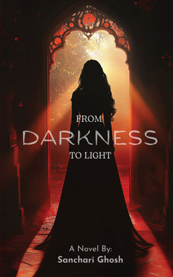 From Darkness to Light(English, Paperback, Ghosh Sanchari)