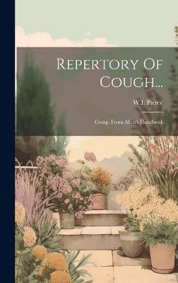 Repertory Of Cough...(English, Hardcover, Pierce W I)