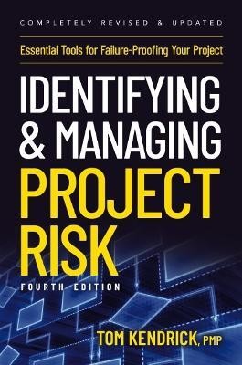 Identifying and Managing Project Risk 4th Edition(English, Paperback, Kendrick Tom)