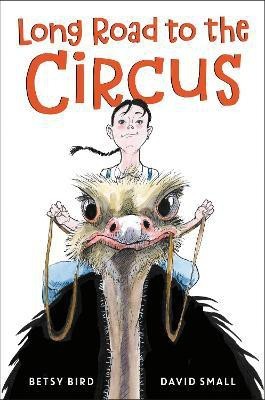 Long Road to the Circus(English, Hardcover, Bird Betsy)