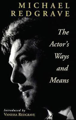 The Actor's Ways and Means(English, Paperback, Redgrave Michael)