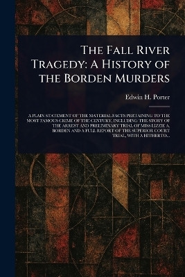 The Fall River Tragedy(English, Paperback, Porter Edwin H)