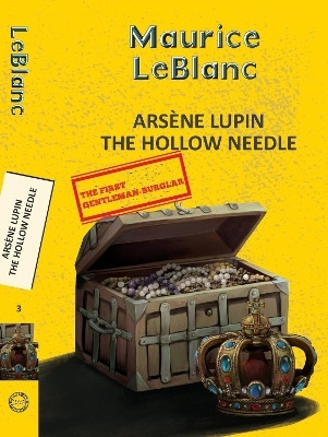 Arsene Lupin 3: The Hollow Needle(English, Paperback, Leblanc Maurice)