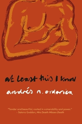 At Least This I Know(English, Paperback, Ordorica Andres)