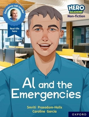 Hero Academy Non-fiction: Oxford Reading Level 11, Book Band Lime: Al and the Emergencies(English, Paperback, Prasadam-Halls Smriti)