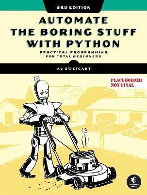 Automate the Boring Stuff with Python, 3rd Edition(English, Paperback, Sweigart Al)