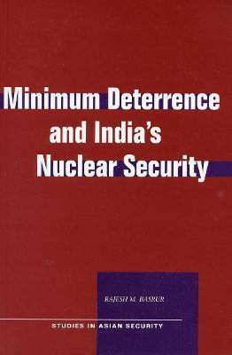 Minimum Deterrence and India's Nuclear Security(English, Hardcover, Basrur Rajesh M.)
