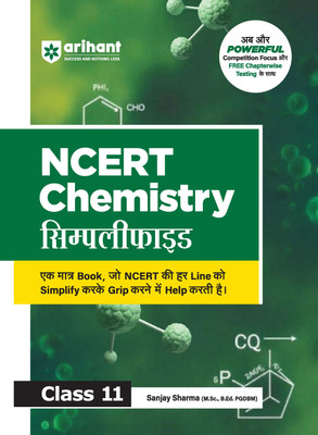 Arihant NCERT Simplified Chemistry Class 11 | NCERT Reference Book Synced with Rationalised NCERT | JEE & NEET Competition Focus, Free Chapterwise Online Tests | For Exam 2025-26(Paperback, Sanjay Sharma)