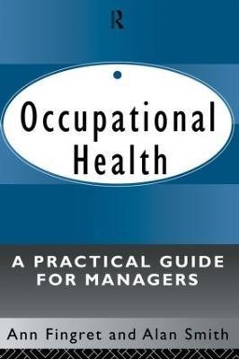 Occupational Health: A Practical Guide for Managers(English, Paperback, Fingret . Ann)