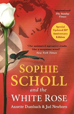 Sophie Scholl and the White Rose(English, Paperback, Dumbach Annette)
