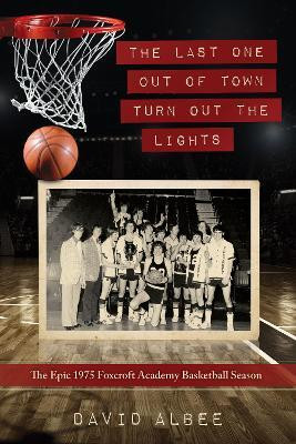 The Last One Out of Town Turn Out the Lights(English, Paperback, Albee David)