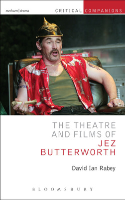 The Theatre and Films of Jez Butterworth(English, Paperback, Rabey David Ian Professor)