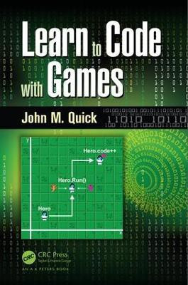Learn to Code with Games(English, Paperback, Quick John M.)