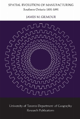 Spatial Evolution of Manufacturing(English, Electronic book text, Gilmour James M.)