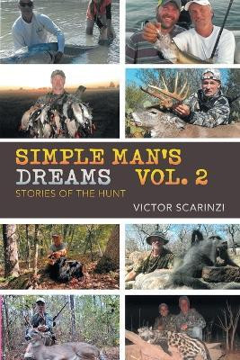 Simple Man's Dreams Vol. 2(English, Paperback, Scarinzi Victor)