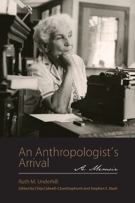 An Anthropologist's Arrival(English, Paperback, Underhill Ruth M.)