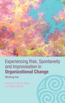 Experiencing Spontaneity, Risk & Improvisation in Organizational Life(English, Hardcover, unknown)