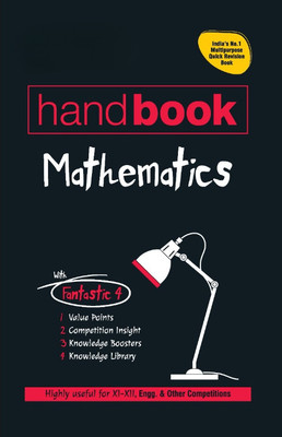 Handbook Mathematics Highly Useful For Class 11 - 12, Engg & Other Competition With Fantastic 4- Value Points, Competition Insight, Knowledge Boosters, Knowledge Library(Paperback, Experts) Handbook Mathematics Highly Useful For Class 11 - 12, Engg & Other Competition With Fantastic 4- Value Points, Competition Insight, Knowledge Boosters, Knowledge Library(Paperback, Experts)
