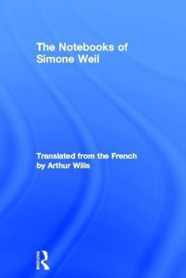 The Notebooks of Simone Weil(English, Hardcover, Weil Simone)
