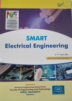 7th National Conference on Emerging Vistas of Technology in 21st Century SMART Electrical Engineering vol 2(Paperback, Editor : Prof. Seema Nihalani)