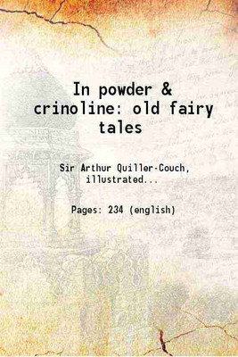 In powder & crinoline old fairy tales 1913 [Hardcover](Hardcover, Sir Arthur Quiller-Couch, illustrated by Kay Nielsen)