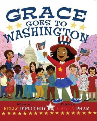 Grace Goes To Washington(English, Hardcover, DiPucchio Kelly)