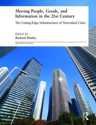 Moving People, Goods and Information in the 21st Century(English, Paperback, unknown)