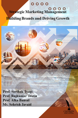 Strategic Marketing Management: Building Brands and Driving Growth(Paperback, Prof. Sarthak Tyagi, Prof. Rajkumar Teotia, Prof. Alka Bansal, Ms. Sehrish Javaid)