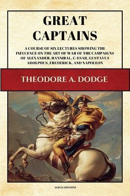 Great Captains(English, Paperback, Dodge Theodore A)