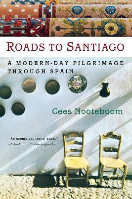 Roads to Santiago(English, Paperback, Nooteboom Cees)