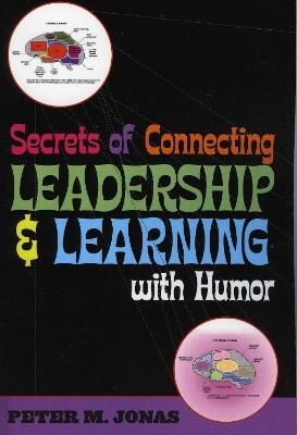 Secrets of Connecting Leadership and Learning With Humor(English, Paperback, Jonas Peter M.)