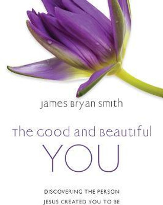 The Good and Beautiful You(English, Hardcover, Smith James Bryan)