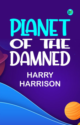 Planet of the Damned(Paperback, Harry Harrison)