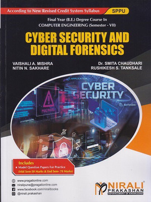 CYBER SECURITY AND DIGITAL FORENSICS - Final Year BE Degree Course in Computer Engineering - Semester 7 - SPPU(Paperback, Vaishali A. Mishra, Dr. Smita Chaudhari, Nitin N. Sakhare, Rushikesh S. Tanksale) CYBER SECURITY AND DIGITAL FORENSICS - Final Year BE Degree Course in Computer Engineering - Semester 7 - SPPU(Paperback, Vaishali A. Mishra, Dr. Smita Chaudhari, Nitin N. Sakhare, Rushikesh S. Tanksale)