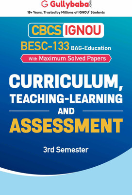 Gullybaba IGNOU 3rd Semester CBCS BAG (Latest Edition) BESC-133 Curriculum, Teaching-Learning and Assessment in English Help Book with Solved Sample and Guess Papers with Important Study Material (Paperback, Gullybaba.com Panel)(Paperback, Gullybaba.com Panel)