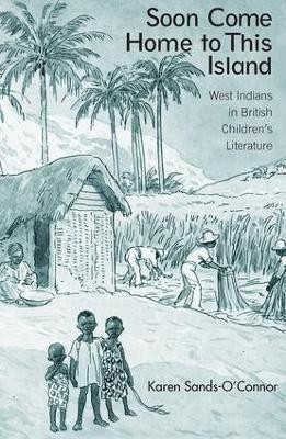 Soon Come Home to This Island(English, Paperback, Sands-O'Connor Karen)