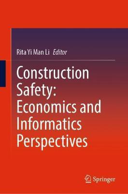 Construction Safety: Economics and Informatics Perspectives(English, Hardcover, unknown)