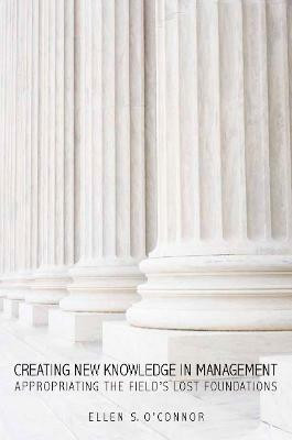 Creating New Knowledge in Management(English, Electronic book text, O'Connor Ellen)
