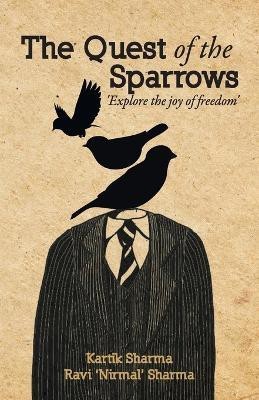 The Quest of the Sparrows(English, Paperback, Sharma Kartik)