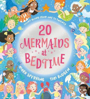 Twenty Mermaids At Bedtime(Paperback, Mark Sperring)