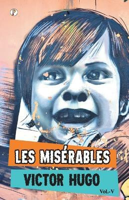 Les Miserables Vol V(Paperback, Victor Hugo)